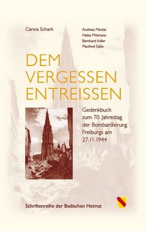 Dem Vergessen entreißen von Adler,  Bernhard, Gallo,  Manfred, Meckel,  Andreas, Mittmann,  Heike, Schark,  Carola