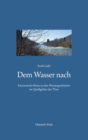 Dem Wasser nach von Liebi,  Erich