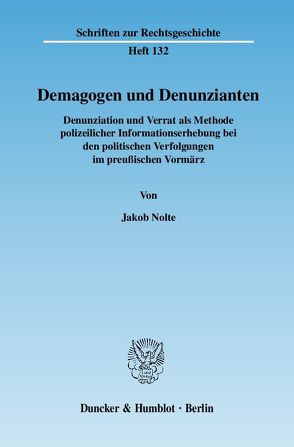 Demagogen und Denunzianten. von Nolte,  Jakob