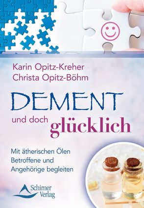 Dement und doch glücklich von Opitz-Böhm,  Christa, Opitz-Kreher,  Karin