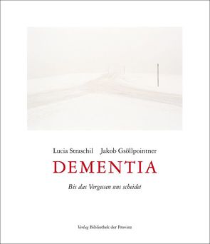 Dementia von Gsöllpointner,  Jakob, Straschil,  Lucia