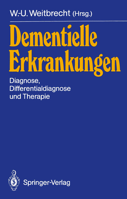 Dementielle Erkrankungen von Weitbrecht,  W.-U.