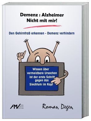 Demenz : Alzheimer Nicht mit mir! von Degen,  Roman, Müller,  Friedrich