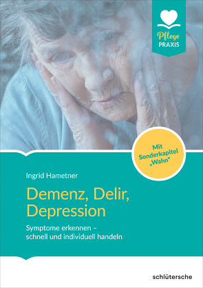 Demenz, Delir, Depression von Hametner,  Ingrid