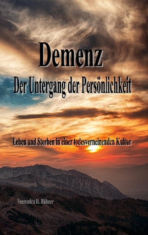 Demenz – Der Untergang der Persönlichkeit von Bühner,  Veerendra H.