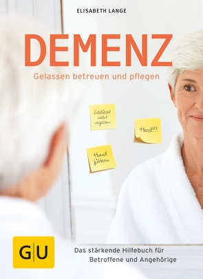 Demenz – gelassen betreuen und pflegen von Lange,  Elisabeth