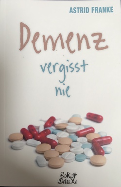 Demenz vergisst nie von Franke,  Astrid