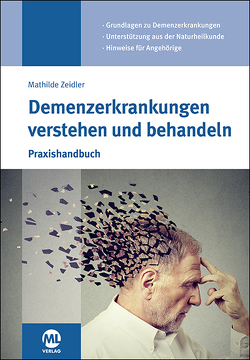 Demenzerkrankungen verstehen und behandeln von Zeidler,  Mathilde