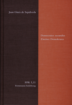 Democrates secundus. Zweiter Demokrates von Duve,  Thomas, Fidora,  Alexander, Justenhoven,  Heinz-Gerhard, Lutz-Bachmann,  Matthias, Niederberger,  Andreas, Schaefer,  Christian, Sepúlveda,  Juan Ginés de