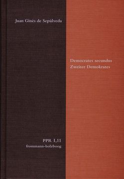 Democrates secundus. Zweiter Demokrates von Duve,  Thomas, Fidora,  Alexander, Justenhoven,  Heinz-Gerhard, Lutz-Bachmann,  Matthias, Niederberger,  Andreas, Schaefer,  Christian, Sepúlveda,  Juan Ginés de