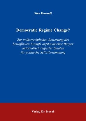 Democratic Regime Change? von Hornuff,  Sten