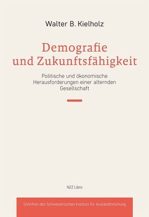 Demografie und Zukunftsfähigkeit von Kielholz,  Walter