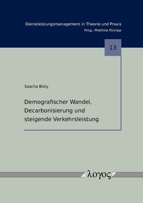 Demografischer Wandel, Decarbonisierung und steigende Verkehrsleistung von Bioly,  Sascha