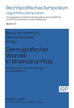 Demografischer Wandel in Rheinland-Pfalz von Hoffmann,  Bernd von, Robbers,  Gerhard