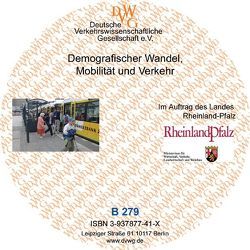 Demografischer Wandel, Mobilität und Verkehr von Böckmann,  Ludwig, Glischinski-Kurc,  Matthias von, Kasper,  Birgit, Münz,  Rainer, Rommerskirchen,  Stefan, Rothengatter,  Werner, Zumkeller,  Dirk