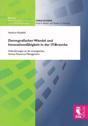 Demografischer Wandel und Innovationsfähigkeit in der IT-Branche von Kleefeld,  Heidrun