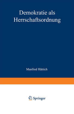 Demokratie als Herrschaftsordnung von Hättich,  Manfred