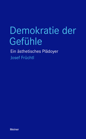 Demokratie der Gefühle von Früchtl,  Josef