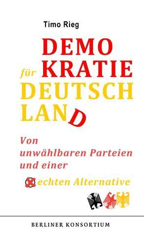 Demokratie für Deutschland von Rieg,  Timo