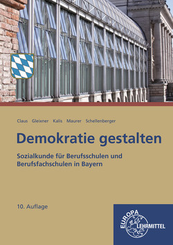 Demokratie gestalten – Bayern von Claus,  Dietrich, Gleixner,  Helmut, Kalis,  Edgar, Maurer,  Rainer, Schellenberger,  Stefan