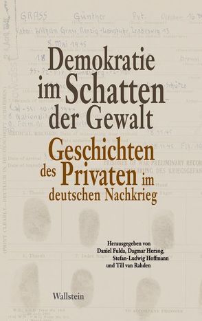 Demokratie im Schatten der Gewalt von Fulda,  Daniel, Herzog,  Dagmar, Hoffmann,  Stefan L, Rahden,  Till van