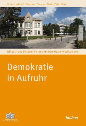 Demokratie in Aufruhr von Baumgarten,  Britta, Blöcker,  Yvonne, Butzlaff,  Felix, Calla,  Cécile, D'Antonio,  Oliver, Datts,  Mario, Finkbeiner,  Florian, Förster,  Lisa Julika, Freckmann,  Michael, Geiges,  Lars, Gmeiner,  Jens, Hanisch,  Klaudia, Hasche,  Thorsten, Hensel,  Alexander, Hoeft,  Christoph, Höttges,  André-Gerhard, Kallinich,  Daniela, Kaupert,  Madeline, Keune,  Hannes, Kiegeland,  Julia, Klatt,  Jöran, Klecha,  Stephan, Kohlmann,  Sebastian, Koschmieder,  Carsten, Lorenz,  Robert, Lübke,  Malte, Lühmann,  Michael, Marcus,  Felix, Marg,  Stine, Meinhardt,  Anne-Kathrin, Michelsen,  Danny, Micus,  Matthias, Mueller-Stahl,  Robert, Neef,  Tobias, Nentwig,  Teresa, Pausch,  Robert, Rahlf,  Katharina, Richter,  Saskia, Salzborn,  Samuel, Schenke,  Julian, Schröder,  Niklas, Schünemann,  Wolf J., Schwarz,  Carolin, Schweinebraten,  Karin, Sosada,  Johannes, Steiner,  Felix, Tiemann,  Julia, Tilly,  Julia, Trittel,  Katharina, Volkmann,  Samantha, Wagner,  Andreas, Walter,  Franz, Wawra,  Ernst, Wirries,  Clemens, Zander,  Otto-Eberhard, Zilles,  Julia