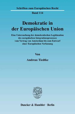 Demokratie in der Europäischen Union. von Tiedtke,  Andreas