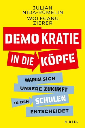 Demokratie in die Köpfe von Nida-Ruemelin,  Julian, Zierer,  Klaus