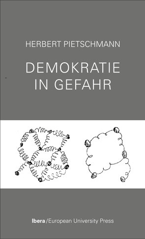 Demokratie in Gefahr von Pietschmann,  Herbert