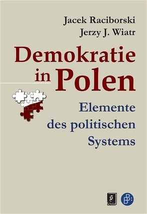 Demokratie in Polen von Jöhling,  Wolfgang, Raciborski,  Jacek, Wiatr,  Jerzy J