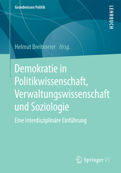 Demokratie in Politikwissenschaft, Verwaltungswissenschaft und Soziologie von Breitmeier,  Helmut