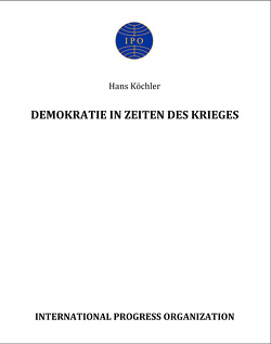 Demokratie in Zeiten des Krieges von Hans,  Köchler