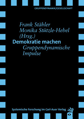 Demokratie machen von Stähler,  Frank, Stützle-Hebel,  Monika