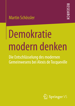 Demokratie modern denken von Schössler,  Martin