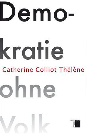 Demokratie ohne Volk von Colliot-Thélène,  Catherine, Utz,  Ilse