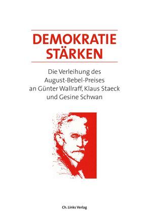 Demokratie stärken von Gabriel,  Sigmar, Menasse,  Eva, Schumann,  Harald, Schwan,  Gesine, Staeck,  Klaus, Thierse,  Wolfgang, Wallraff,  Günter, Winkler,  Willi