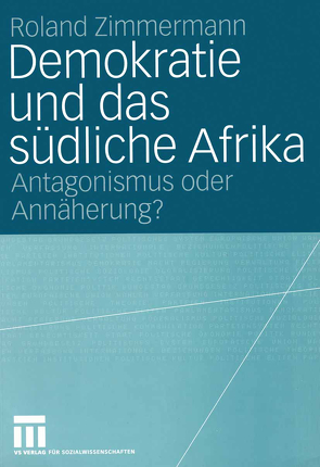 Demokratie und das südliche Afrika von Zimmermann,  Roland