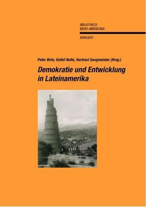 Demokratie und Entwicklung in Lateinamerika von Birle,  Peter, Nolte,  Detlef, Sangmeister,  Hartmut