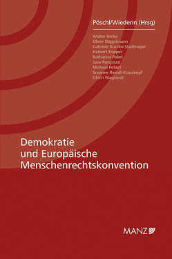 Demokratie und Europäische Menschenrechtskonvention von Pöschl,  Magdalena, Wiederin,  Ewald