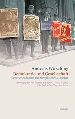 Demokratie und Gesellschaft von Brechtken,  Magnus, Raithel,  Thomas, Seefried,  Elke, Steber,  Martina, Wirsching,  Andreas