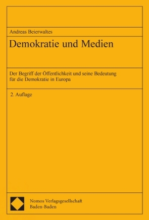 Demokratie und Medien von Beierwaltes,  Andreas