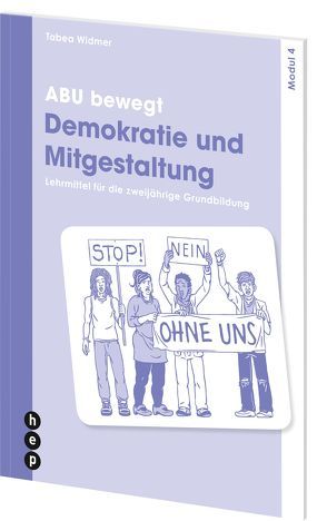 ABU bewegt – Demokratie und Mitgestaltung | Modul 4 von Widmer,  Tabea