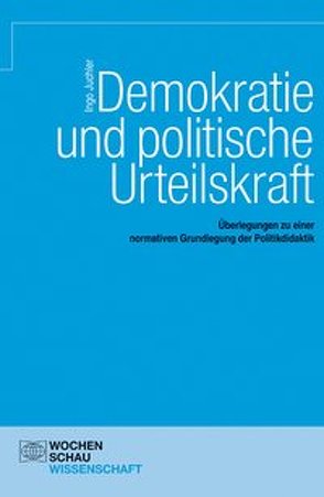 Demokratie und politische Urteilskraft von Juchler,  Ingo