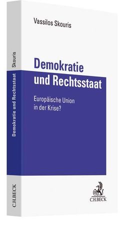 Demokratie und Rechtsstaat von Skouris,  Vassilios