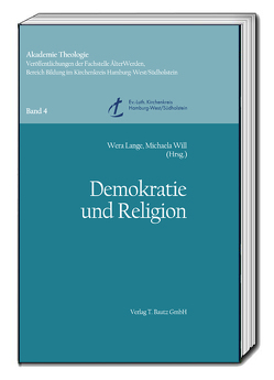 Demokratie und Religion von Lange,  Wera, Will,  Michaela