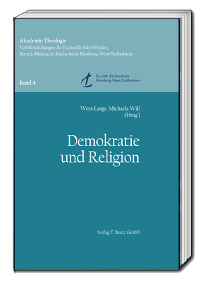 Demokratie und Religion von Lange,  Wera, Will,  Michaela