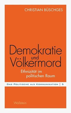 Demokratie und Völkermord von Büschges,  Christian