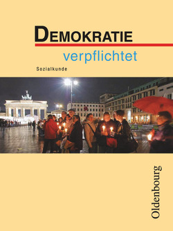 Demokratie verpflichtet – Für den Sozialkundeunterricht an Realschulen in Bayern – Realschule Bayern – Ausgabe 2011 – 10. Jahrgangsstufe von Fehn,  Jürgen, Mack,  Andreas