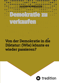 Demokratie zu verkaufen von Bonnemeier,  Sandra