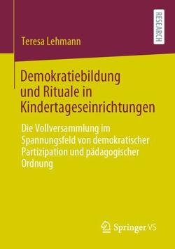 Demokratiebildung und Rituale in Kindertageseinrichtungen von Lehmann,  Teresa